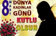 8 Mart Dünya Kadınlar Günü Kutlu Olsun