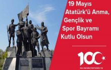 19 Mayıs Atatürk'ü Anma,Gençlik ve Spor Bayramının 100.Yılı kutlu olsun.