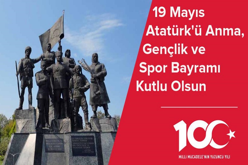 19 Mayıs Atatürk'ü Anma,Gençlik ve Spor Bayramının 100.Yılı kutlu olsun.