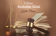 5 Nisan Avukatlar Günü Kutlu Olsun.